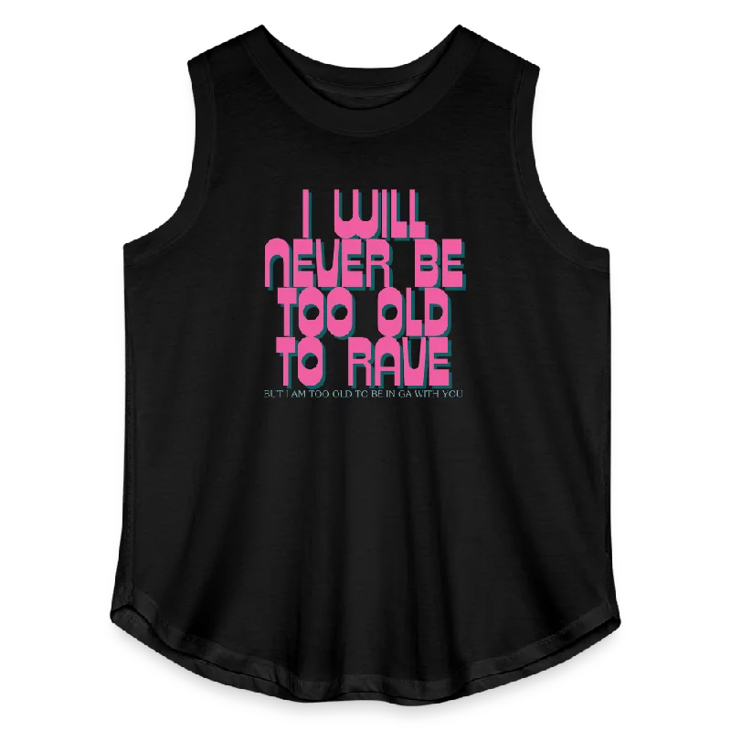 Never Too Old To Rave Curvy Relaxed Tank Top low neck tank