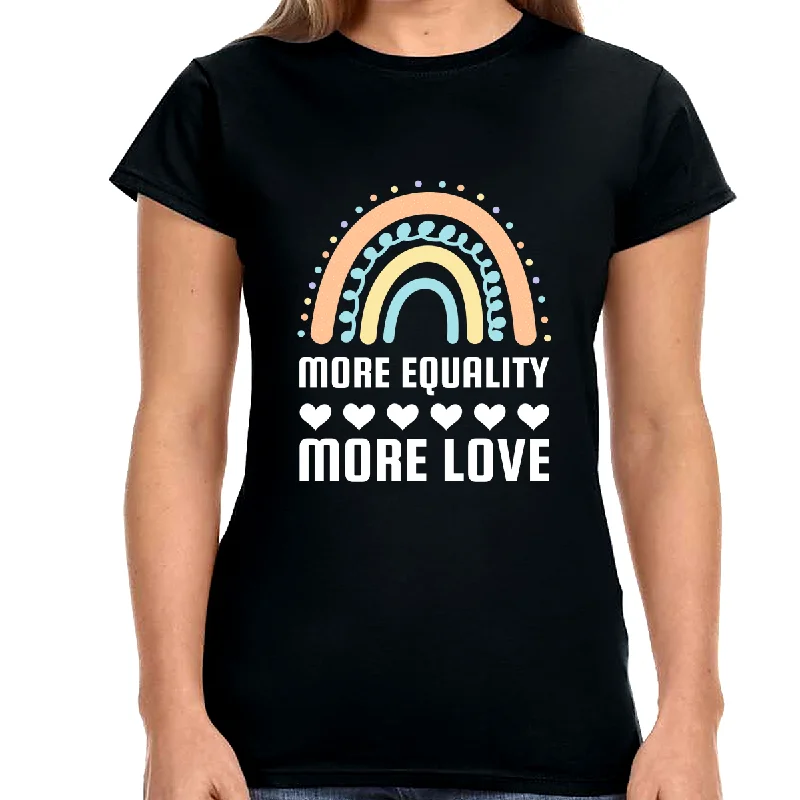 LGBT More Equality More Love T-Shirt LGBTQ Gay Lesbian LGBT Womens T Shirts Spandex Blend Rayon Blend Denim Blend