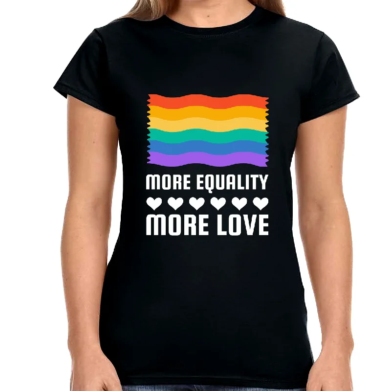 LGBT More Equality More LoveT Shirts LGBTQ Gay Lesbian LGBT Women Tops Terry Blend Velvet Blend Canvas Blend