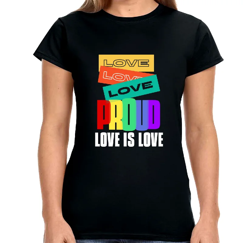 Proud LGBT Love is Love Lesbian Gay LGBT Pride Shirt LGBTQ Womens Shirts Nylon Fabric Polyester Fabric Spandex Fabric