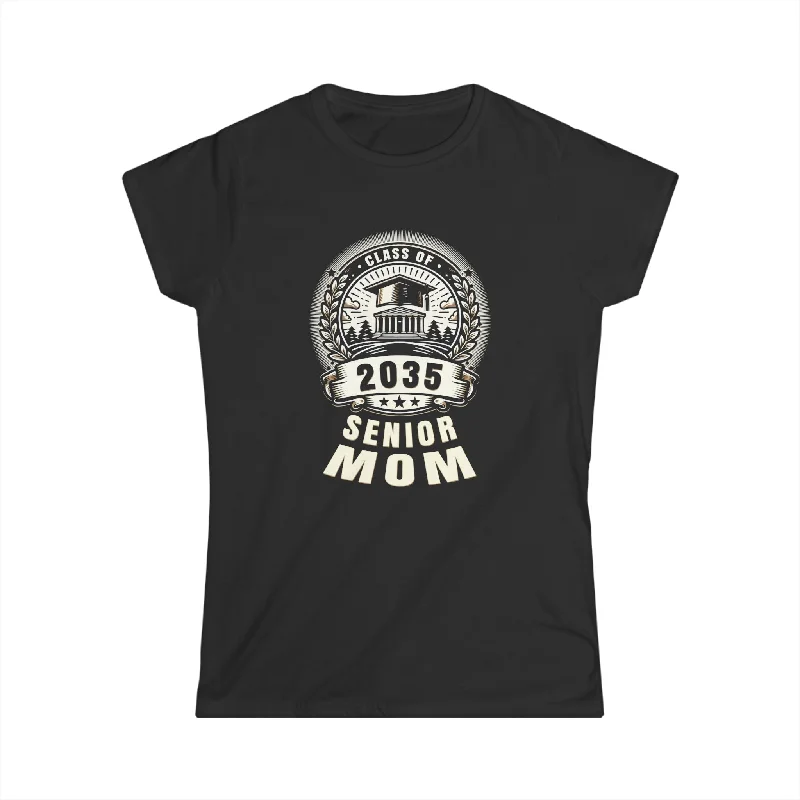 Senior Mom 35 Class of 2035 Back to School Graduation 2035 Womens Shirts Anti-Shrink Durable Soft Senior Mom 35 Class of 2035 Back to School Graduation 2035 Womens Shirts Anti-Shrink Durable Soft